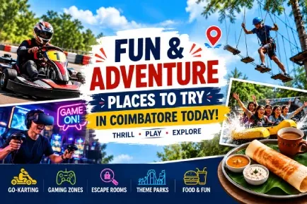 Fun and Adventure Places to Try in Coimbatore