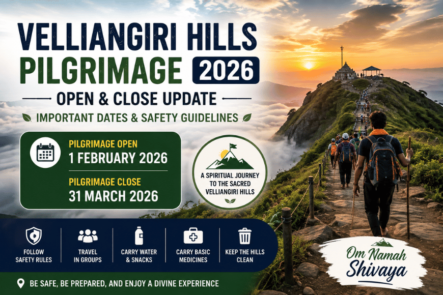 Velliangiri Hills Pilgrimage Open and Close Update 2026