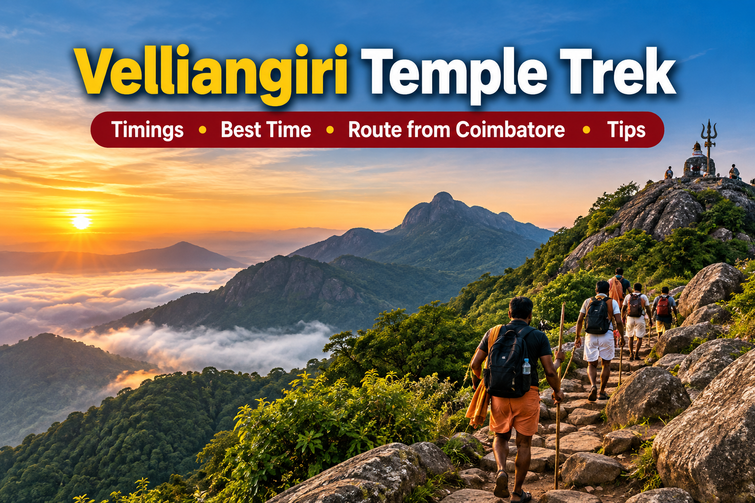 Velliangiri Temple Trek: Timings, Best Time, How to Reach from Coimbatore & Tips
