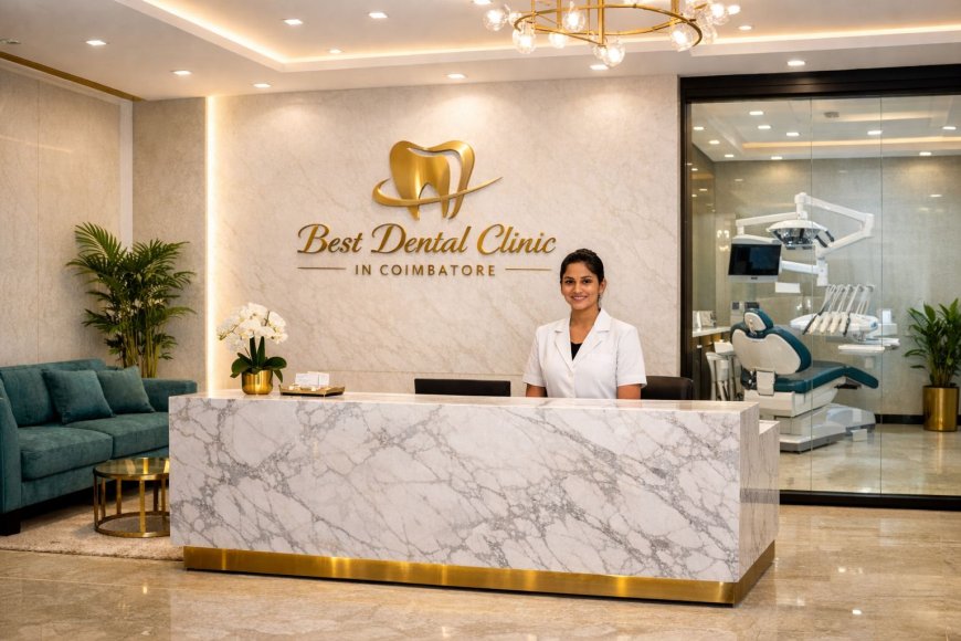 Best Dental Clinics in Coimbatore with Address & Services
