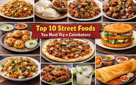 Top 10 Street Foods You Must Try in Coimbatore