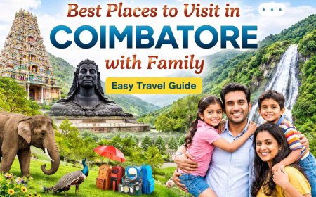 Best Places to Visit in Coimbatore with Family | Easy Travel Guide