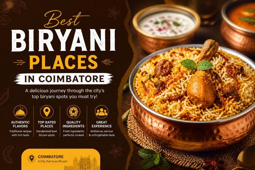 Top Biryani Restaurants in Coimbatore | Best Biryani Spots 2026
